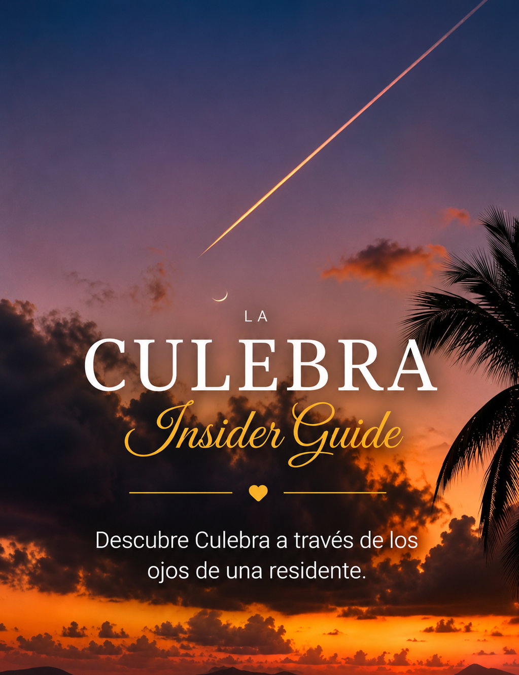 The Culebra Insider Guide cover: a Culebra sunset with a palm tree, shooting star and the tagline about discovering the island through a resident's eyes